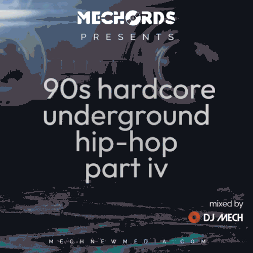 DJ Mech 90s Hardcore Underground Hip-Hop Part 4 album cover