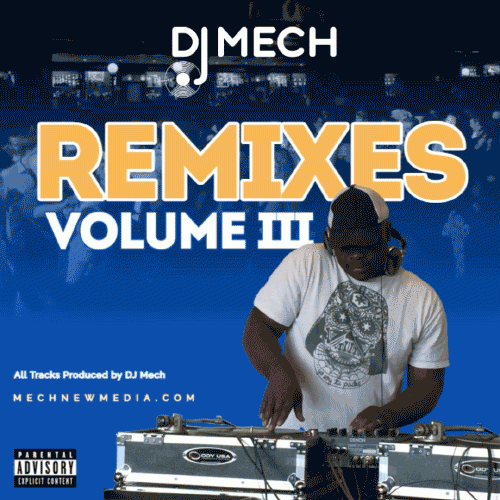 DJ Mech Releases “Remixes Volume III” on Bandcamp